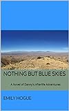 Nothing but Blue Skies: A Novel of Danny's Afterlife Adventures (English Edition)