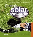 Energía solar en casa y jardín (Bricolaje profesional)