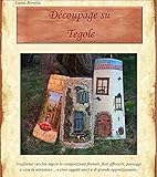 DÃ©coupage su tegole (Decoupage) (Italian Edition)